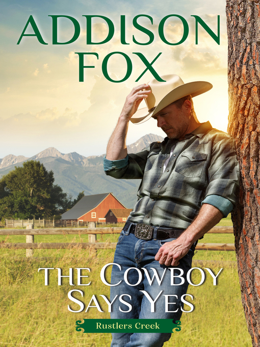 Title details for The Cowboy Says Yes by Addison Fox - Available